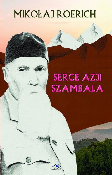 Serce Azji. Szambala MIKOŁAJ ROERICH